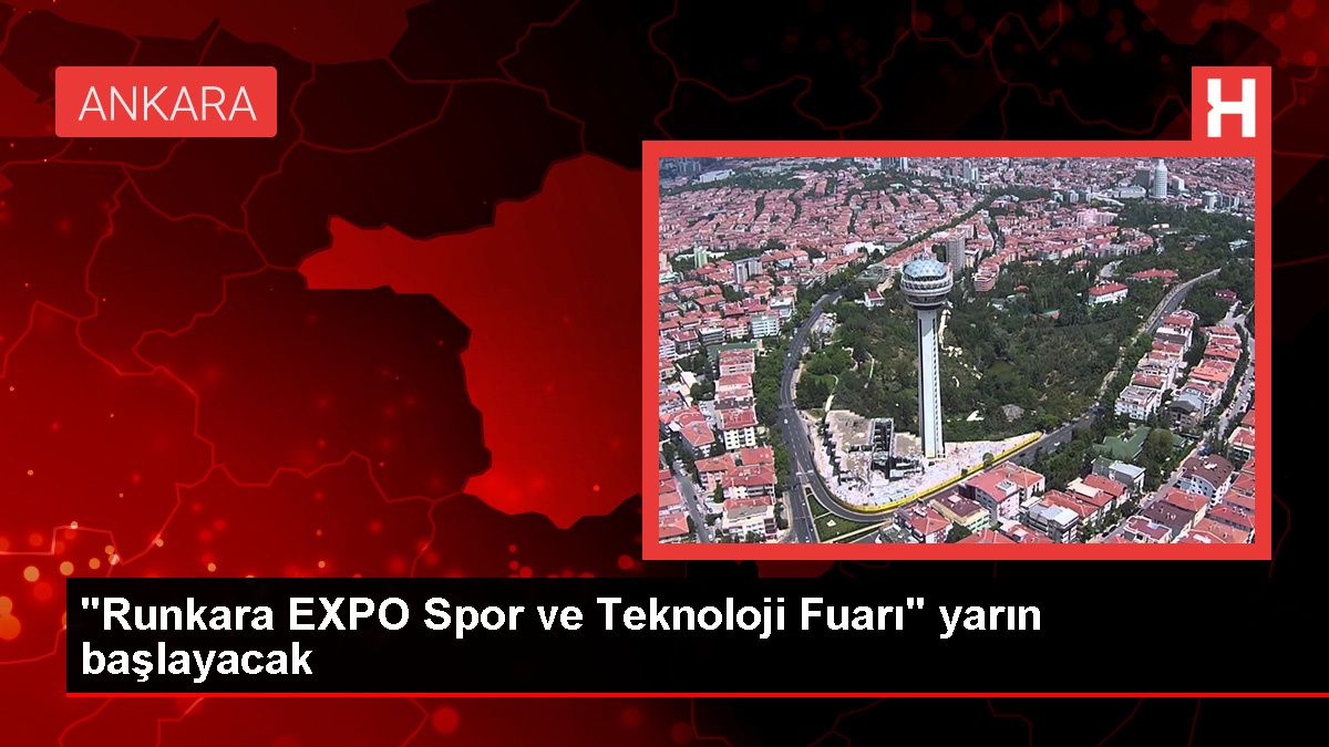 Runkara EXPO Spor ve Teknoloji Fuarı Yarın Başlıyor